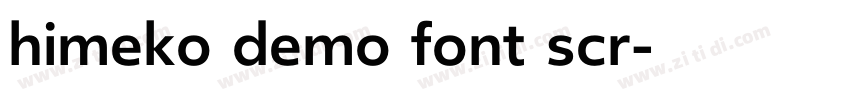 himeko demo font scr字体转换 himeko demo font scr字体转换
